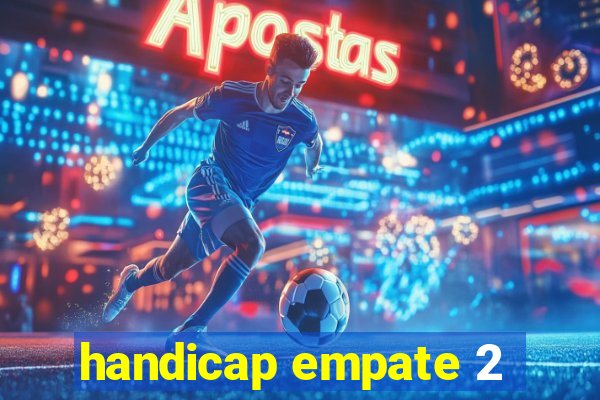 handicap empate 2